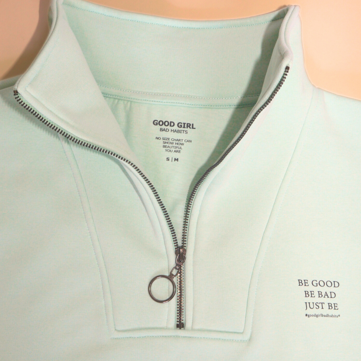 Half Zip Sweat “BE GOOD BE BAD JUST BE” – Black / Mint / Baby Blue
