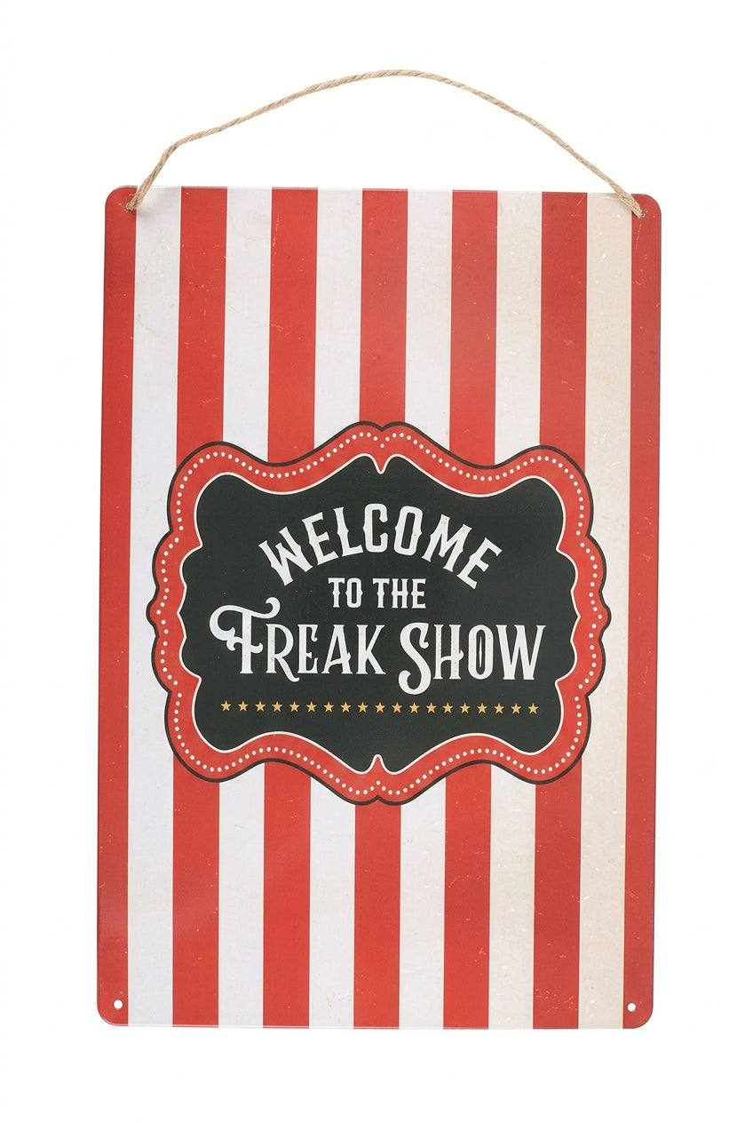 Welcome to the Freak Show – Hängande metallskylt