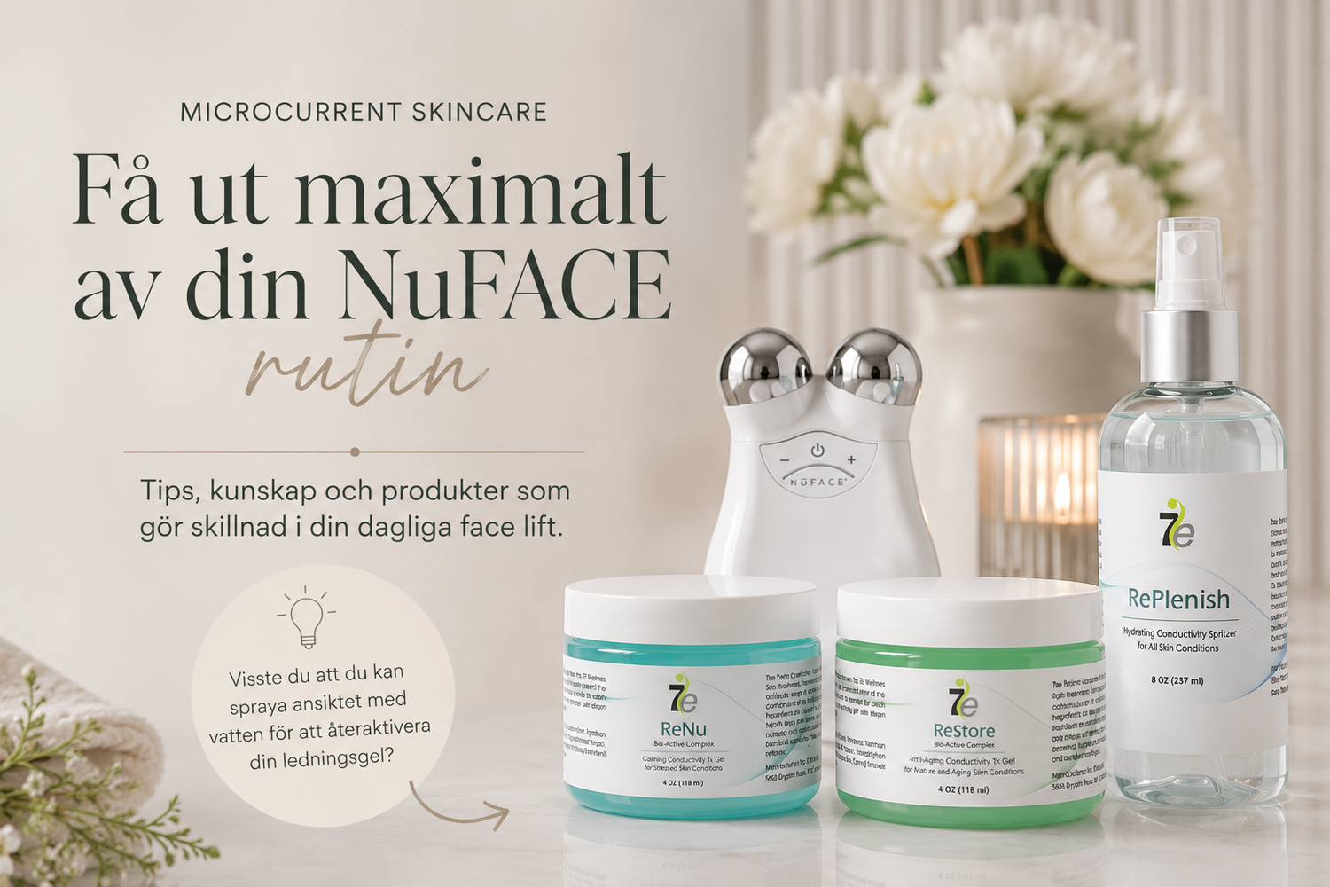 Tips för dig som använder NuFACE Trinity – så får du ut mer av din behandling