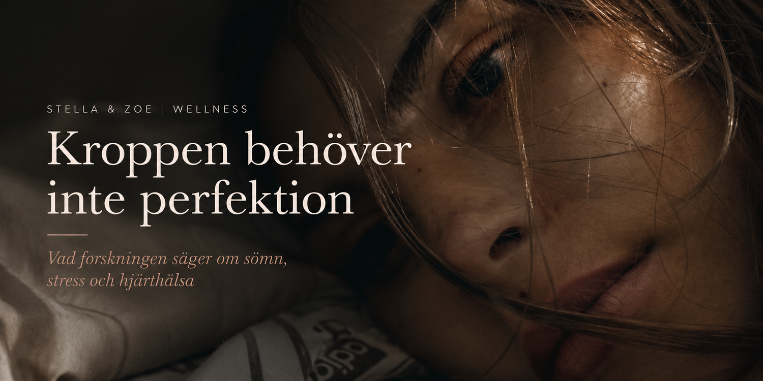 Kroppen behöver inte perfektion – vad forskningen säger om sömn, stress och hjärthälsa