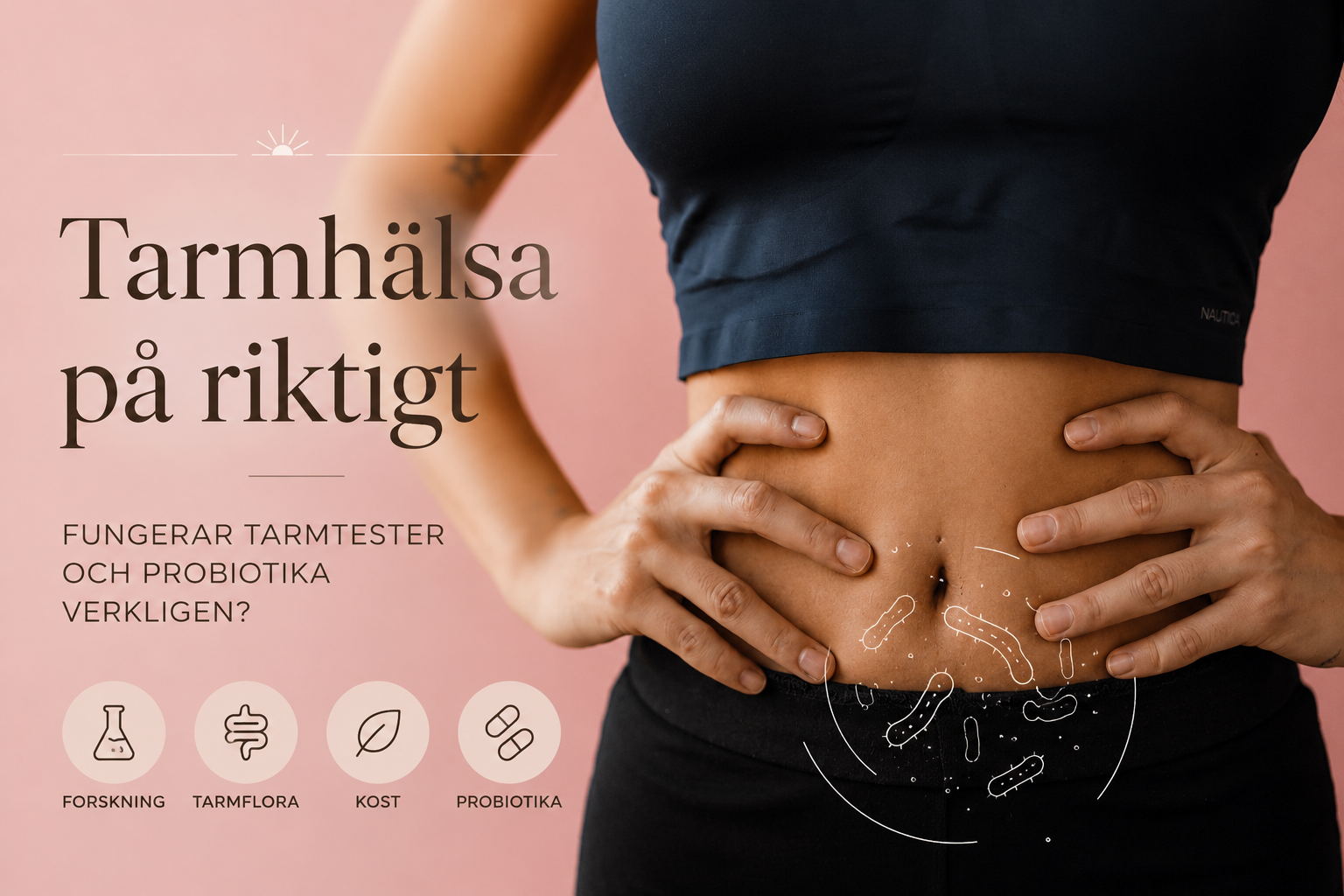 Tarmhälsa på riktigt. Det säger forskningen