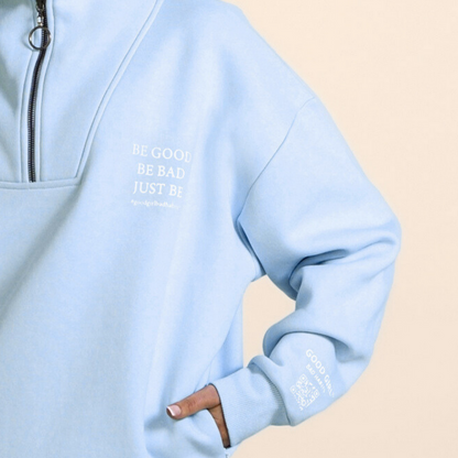 Half Zip Sweat “BE GOOD BE BAD JUST BE” – Black / Mint / Baby Blue